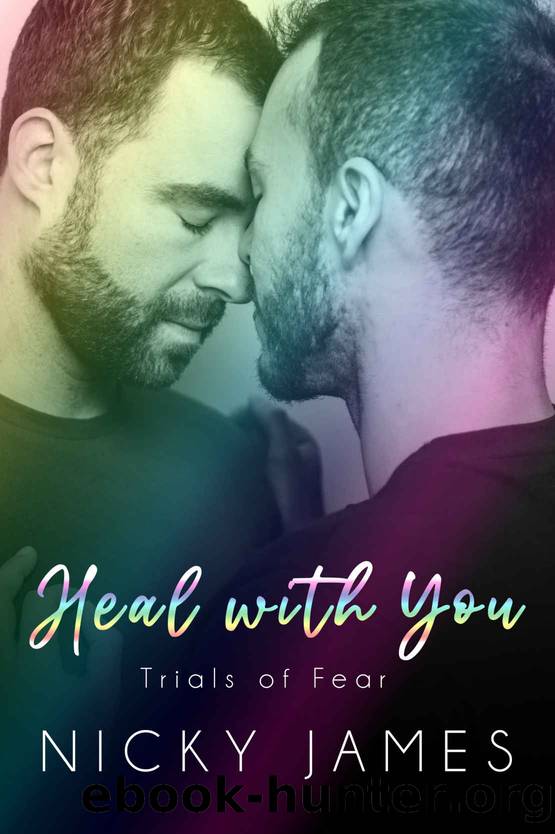 Heal With You (Trials of Fear Book 7) by Nicky James