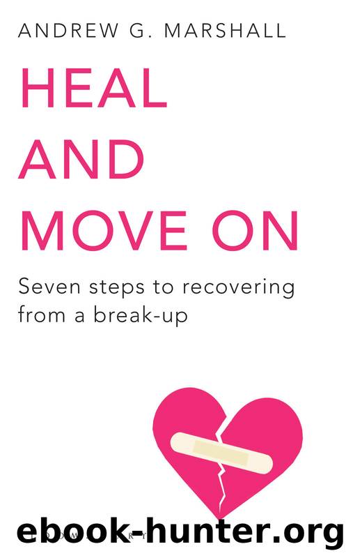 Heal and Move On by Andrew G Marshall