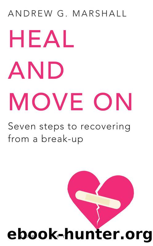 Heal and Move On by Andrew G Marshall