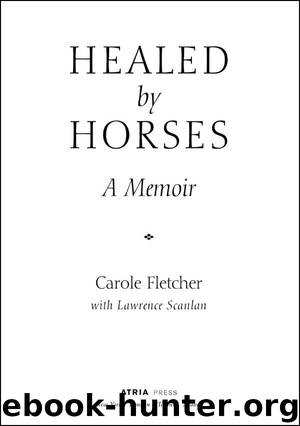 Healed by Horses by Carole Fletcher