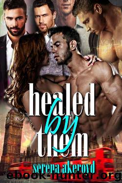 Healed by Them_A Reverse Harem Romance by Serena Akeroyd