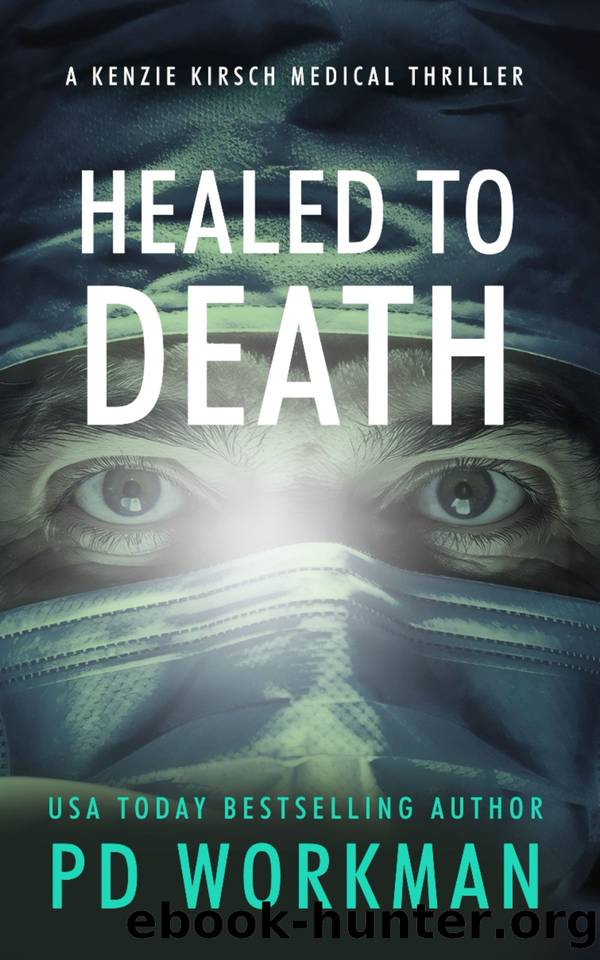 Healed to Death by P.D. Workman