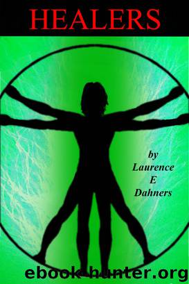 Healers a Hyllis family story #3 by Laurence E Dahners