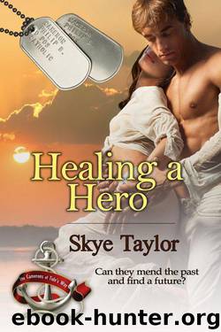 Healing A Hero (The Camerons of Tide’s Way #4) by Skye Taylor