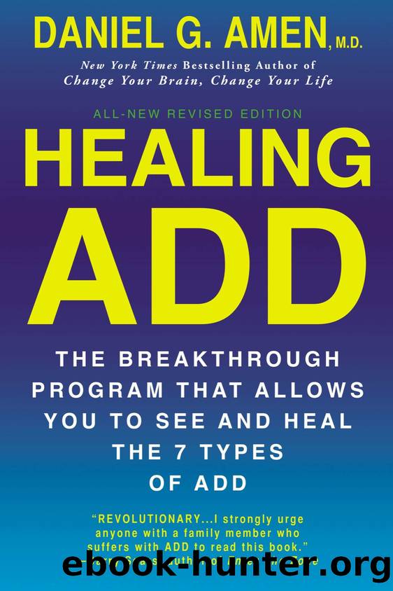 Healing ADD by Daniel G. Amen M.D