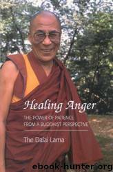 Healing Anger: The Power of Patience From a Buddhist Perspective by The Dalai Lama & Thupten Jinpa