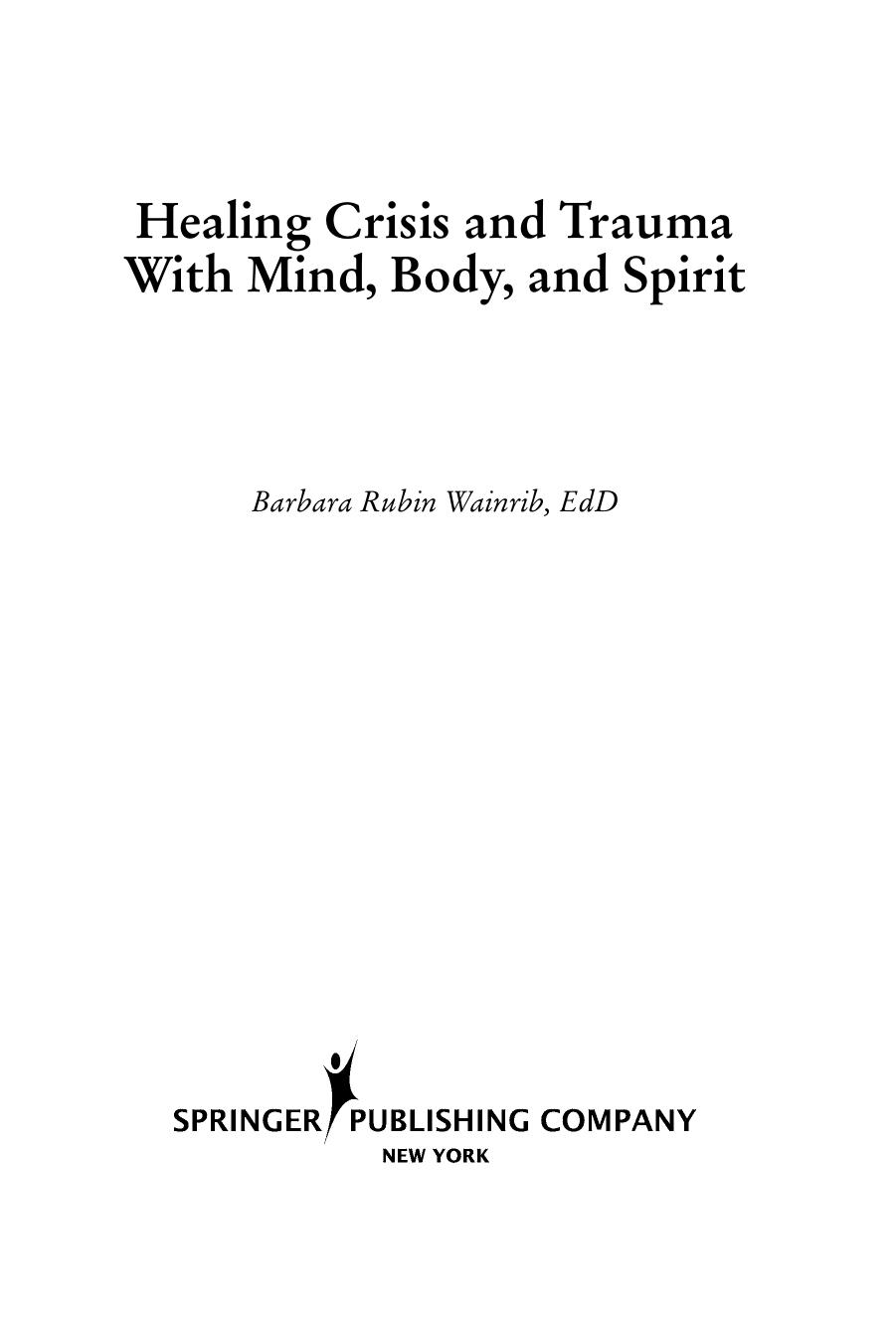 Healing Crisis and Trauma with Mind, Body, and Spirit by Unknow