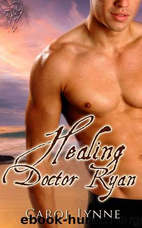 Healing Doctor Ryan by Carol Lynne