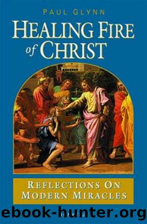 Healing Fire Of Christ by Paul Glynn