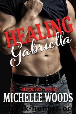 Healing Gabriella by Michelle Woods