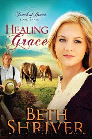 Healing Grace (9781621362982) by Shriver Beth