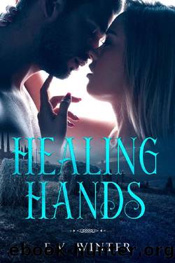 Healing Hands: A Wolf Shifter Romance by E.V. Winter