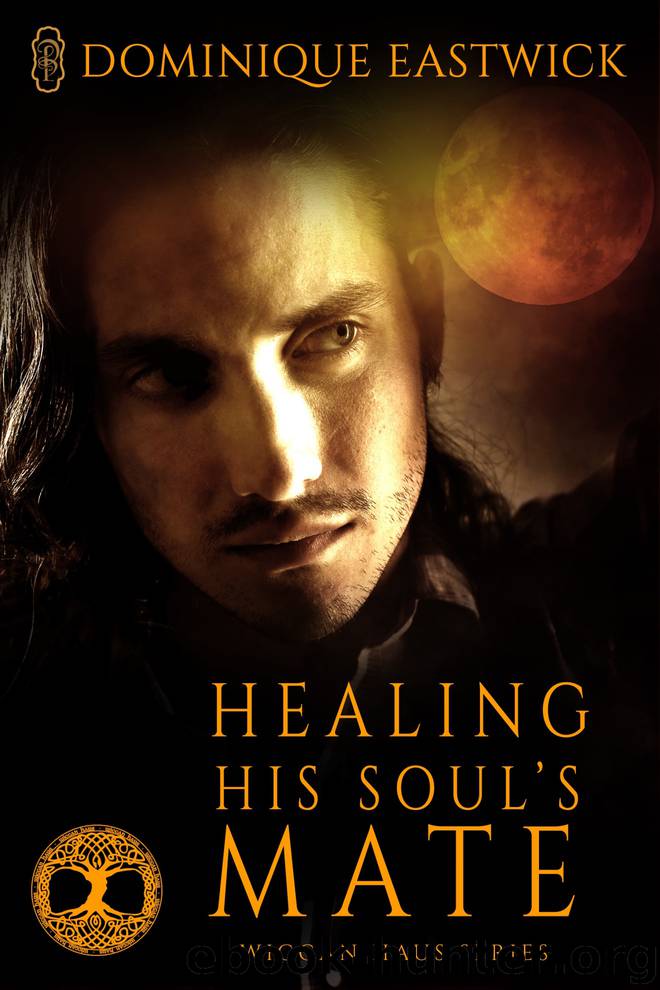 Healing His Soul's Mate by Dominique Eastwick