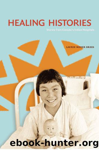 Healing Histories by Drees Laurie Meijer;
