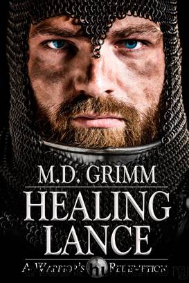 Healing Lance (A Warrior's Redemption 1) by M.D. Grimm