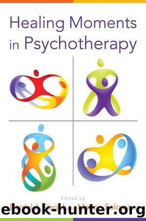 Healing Moments in Psychotherapy (Norton Series on Interpersonal Neurobiology) by Daniel J. Siegel