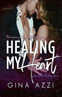 Healing My Heart: A Second Chance Single Dad Romance (Second Chance Chicago Series Book 4) by Gina Azzi