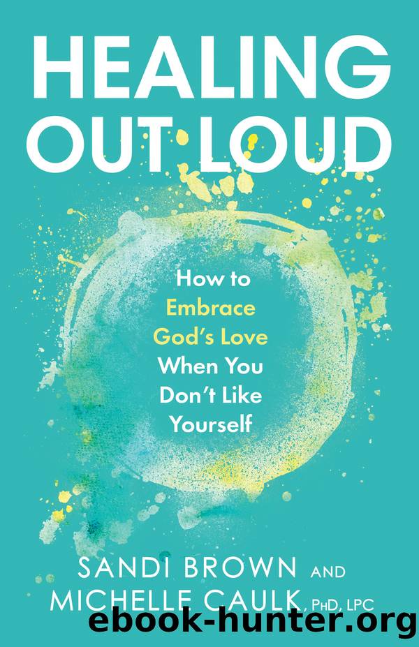Healing Out Loud by Sandi Brown