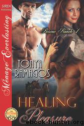 Healing Pleasure [Rescue Ranch 1] (Siren Publishing Ménage Everlasting) by Tonya Ramagos