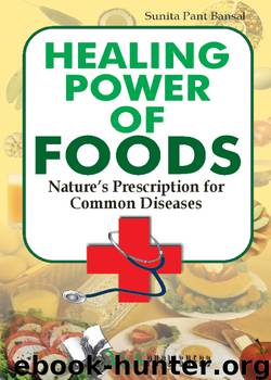 Healing Power of Foods by Sunita Pant Bansal
