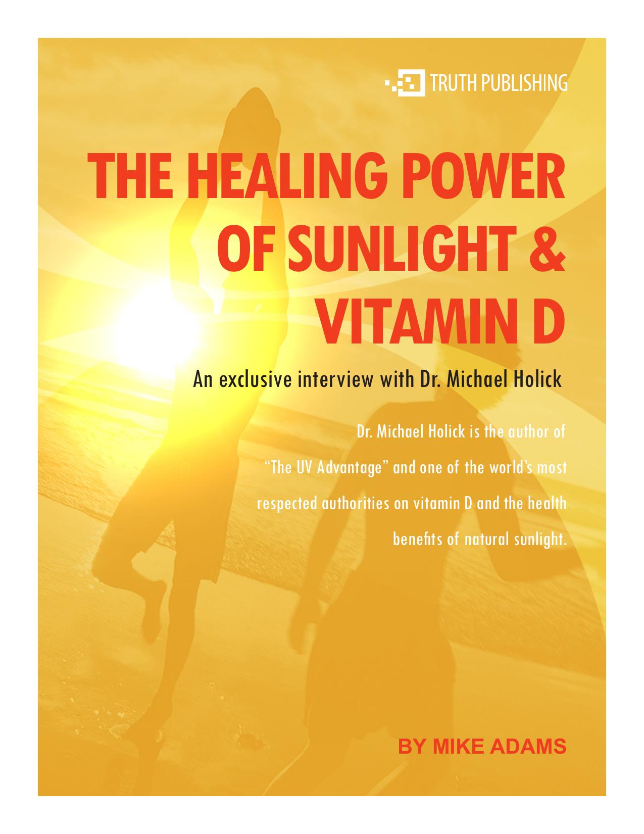Healing Power of Sunlight & Vitamin D, Dr Michael Holick by Mike Adams