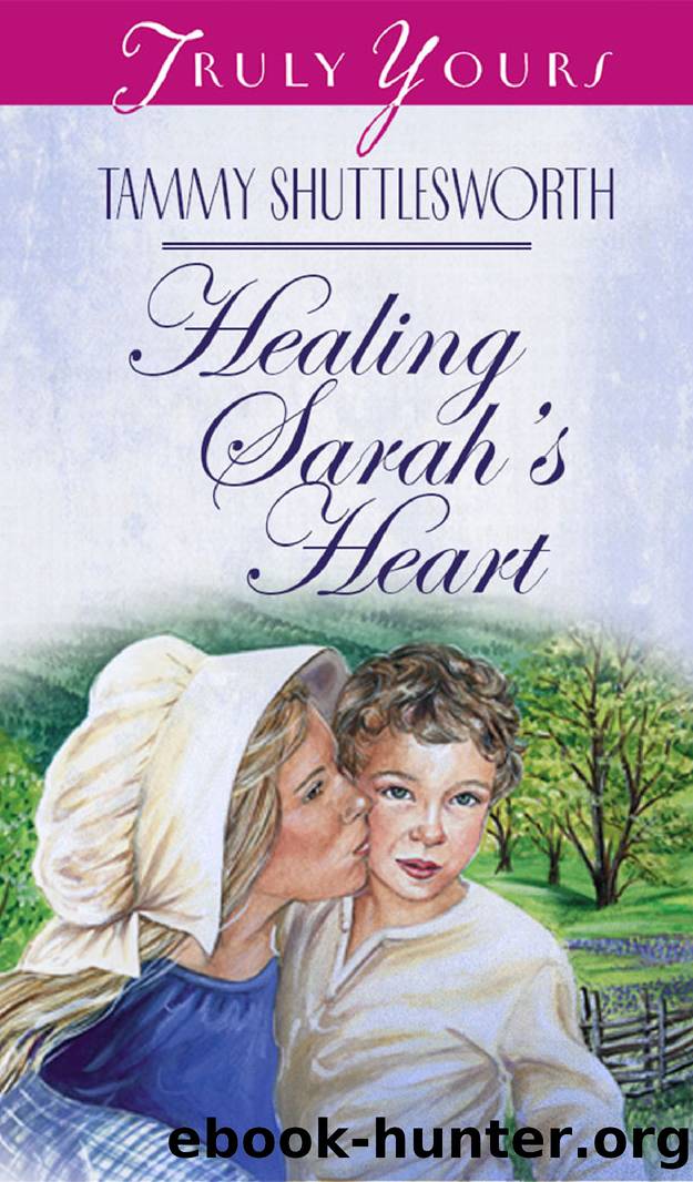 Healing Sarah's Heart by Tammy Shuttlesworth