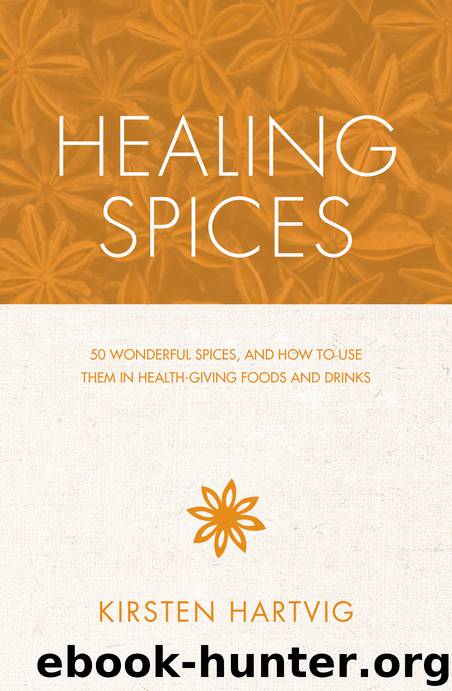 Healing Spices by Kirsten Hartvig