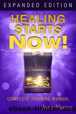 Healing Starts Now! Expanded Edition by Joan Hunter