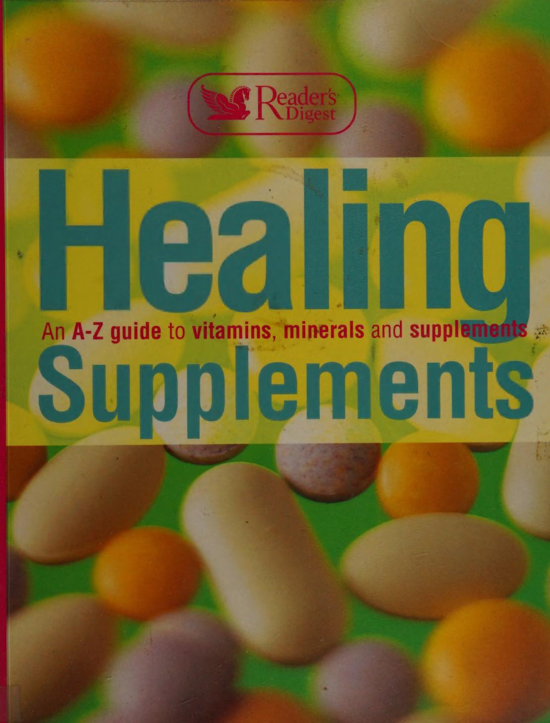 Healing Supplements: An A-Z Guide to Vitamins, Minerals and Supplements by Readers Digest Magazine