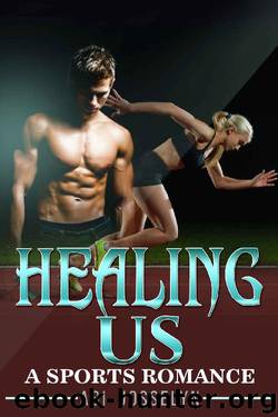 Healing Us: Sports Romance, A Comeback Uncovers Love by Abi Josselyn