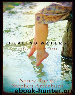 Healing Waters by Nancy Rue & Stephen Arterburn