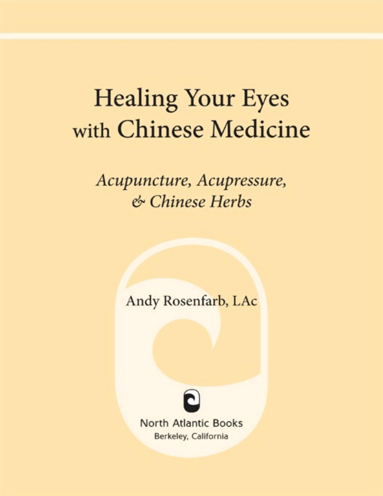 Healing Your Eyes with Chinese Medicine by Andy Rosenfarb