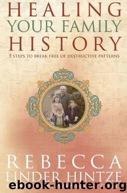 Healing Your Family History by Rebecca Hintze