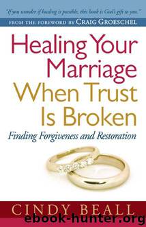 Healing Your Marriage When Trust Is Broken by Cindy Beall