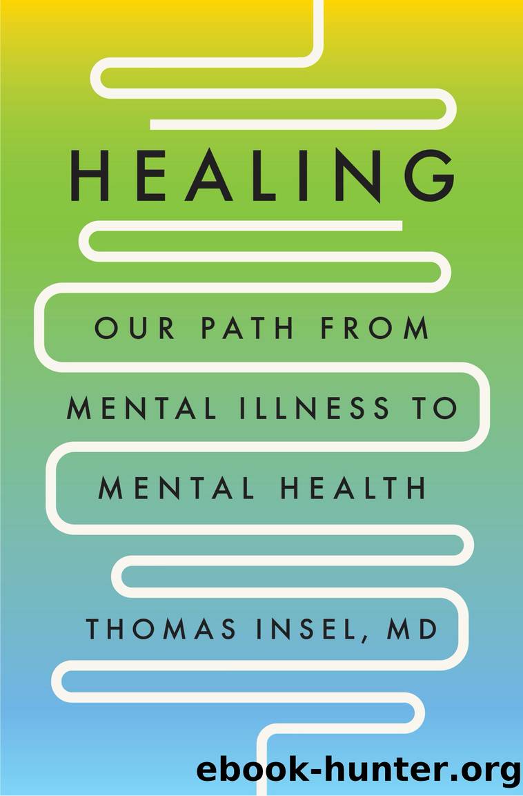 Healing by Thomas Insel MD