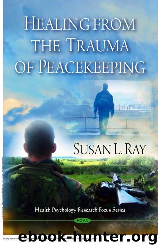 Healing from the Trauma of Peacekeeping by Susan L. Ray; K. Ray