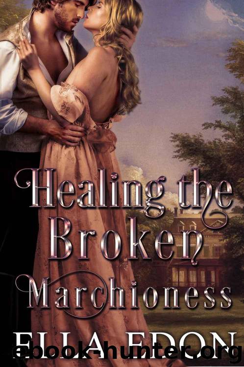 Healing the Broken Marchioness: Historical Regency Romance (Laced Up Ladies Book 2) by Edon Ella