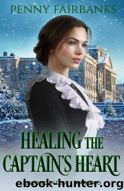 Healing the Captain's Heart: A Clean Regency Romance (Resolved In Love Book 2) by Fairbanks Penny