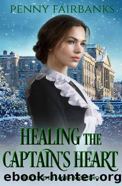 Healing the Captain's Heart_Clean Regency Romance by Penny Fairbanks