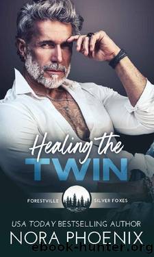 Healing the Twin (Forestville Silver Foxes Book 3) by Nora Phoenix