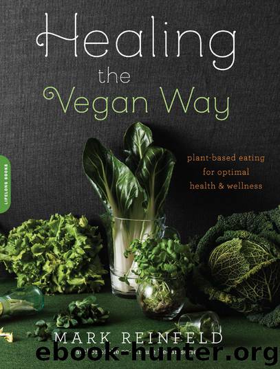 Healing the Vegan Way : Plant-based Eating for Optimal Health and Wellness (9780738217789) by Reinfeld Mark