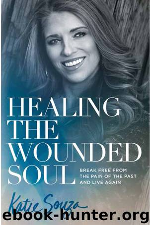 Healing the Wounded Soul by Katie Souza