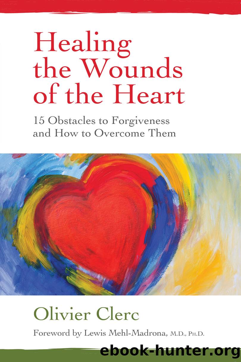 Healing the Wounds of the Heart by Olivier Clerc