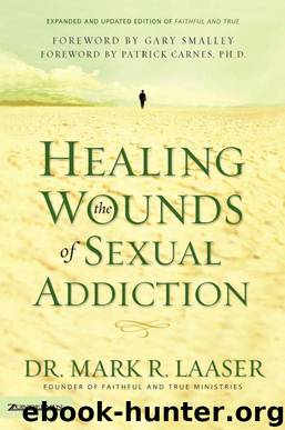 Healing the wounds of sexual addiction by Mark R. Laaser