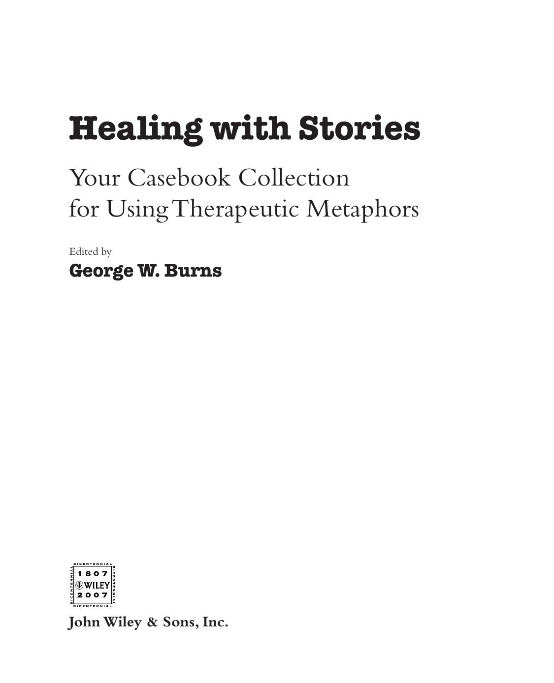 Healing with Stories, Your Casebook Collection for Using Therapeutic Metaphors by George W. Burns