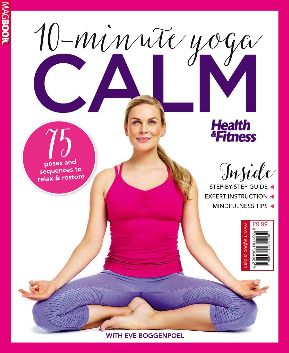 Health & Fitness - 10 Minute Yoga Calm by Eve Boggenpoel