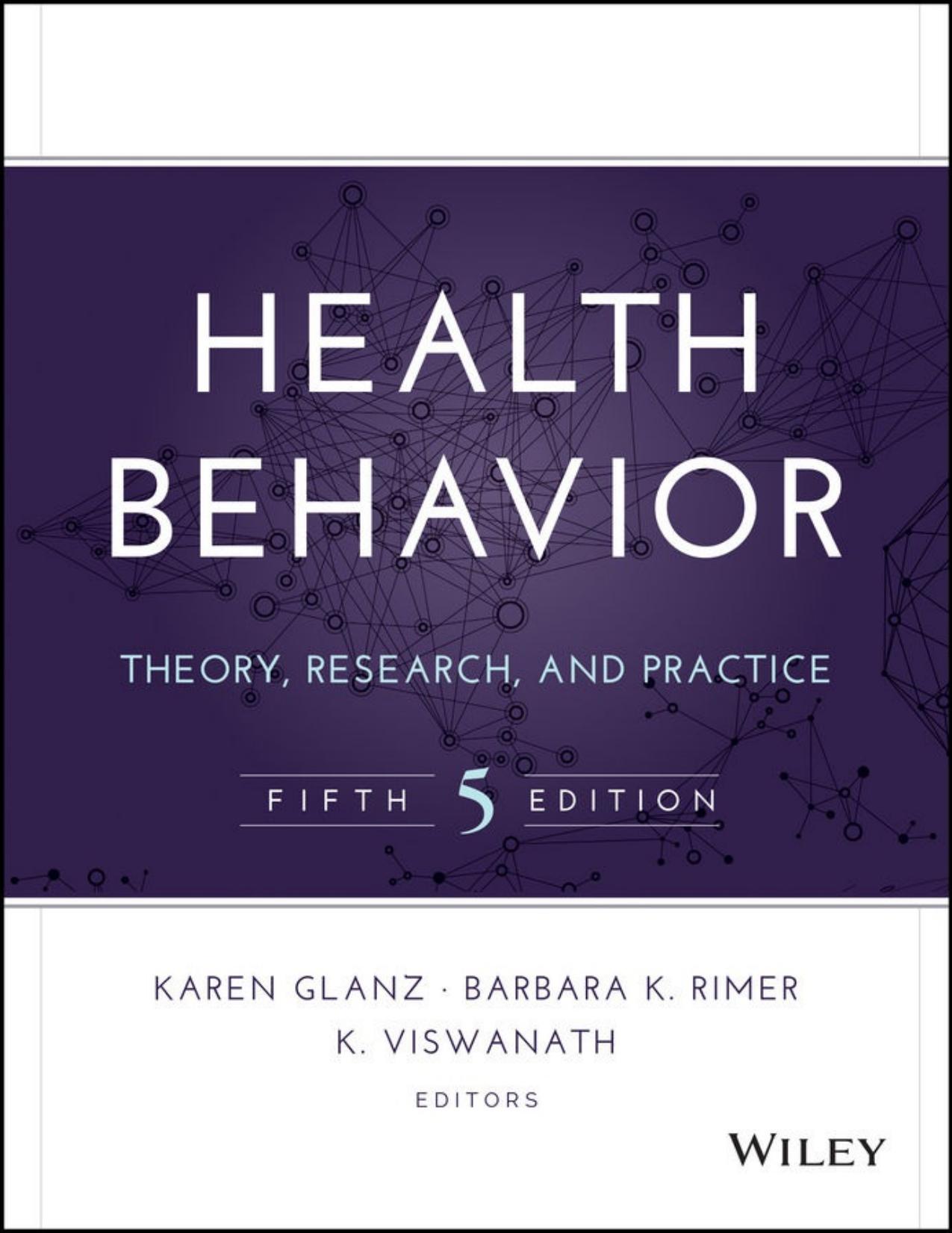 Health Behavior: Theory, Research, and Practice by Karen Glanz & Barbara K. Rimer & K. Viswanath