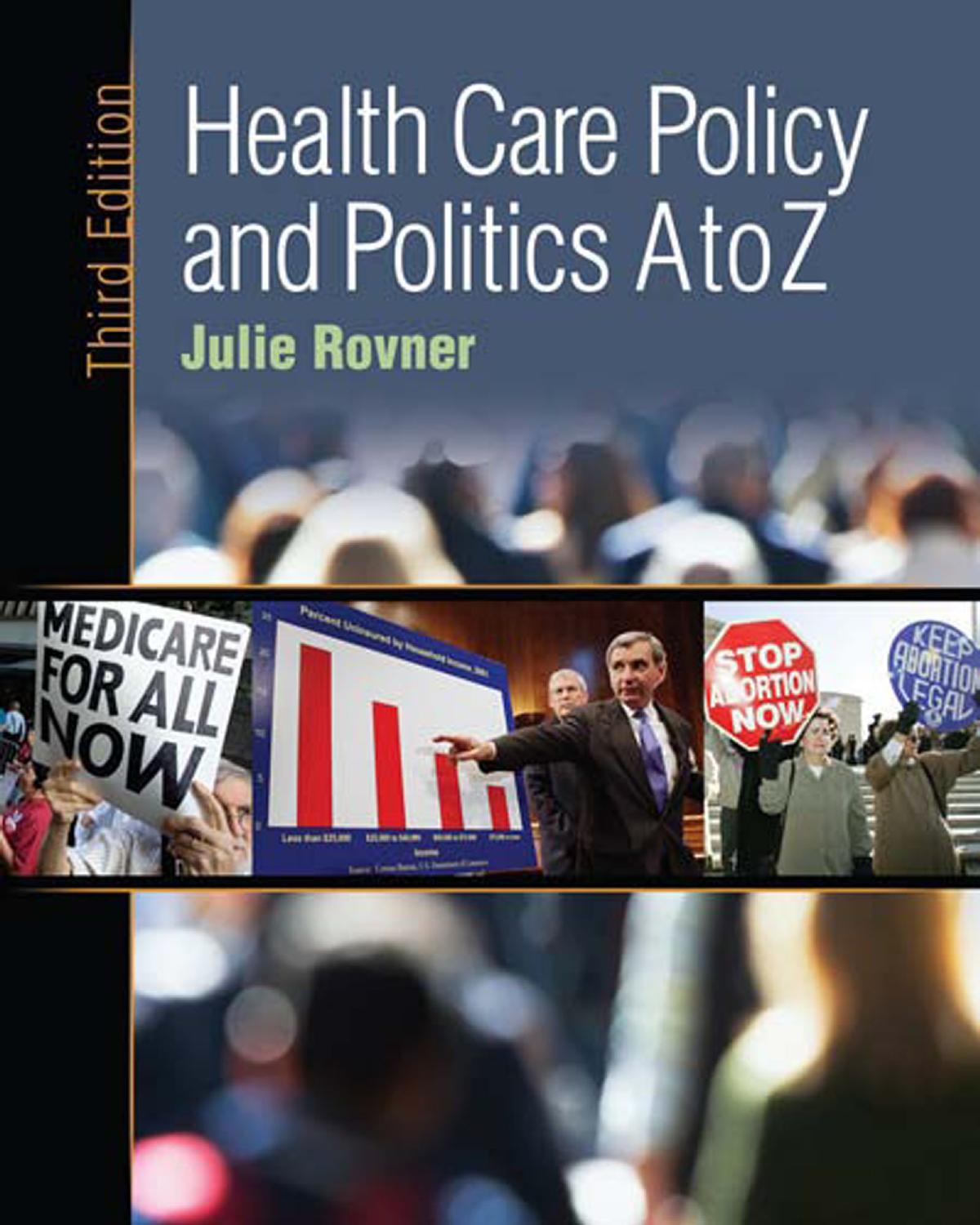 Health Care Policy and Politics A-Z, 3rd Edition (Health Care Policy & Politics A to Z) by Julie Rovner