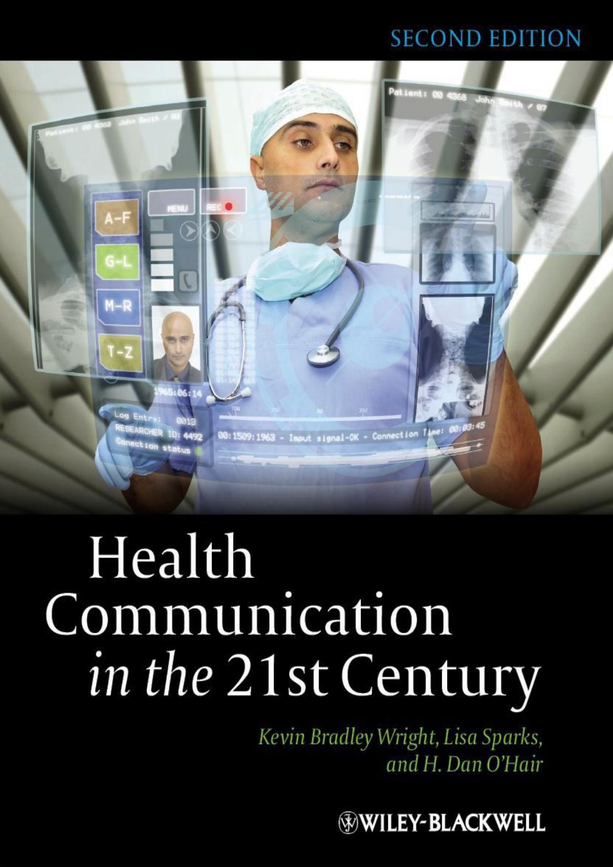 Health Communication in 21st 2 by Kevin B. Wright; Lisa Sparks; Dan O’Hair