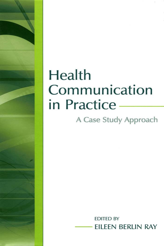 Health Communication in Practice A Case Study Approach by Unknown